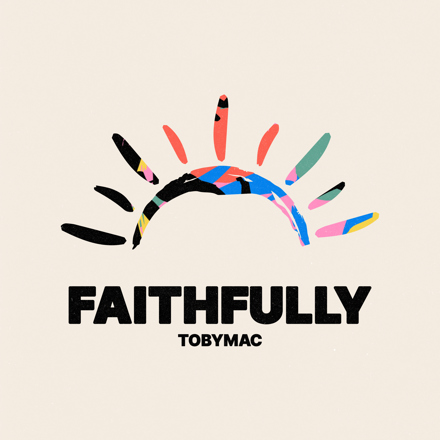 Faithfully - Toby Mac